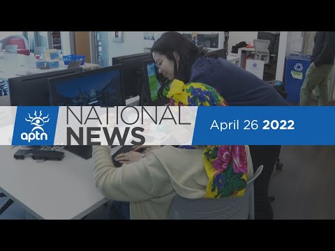 APTN National News April 26, 2022 – Search continues for Frank Young, Mapmaker innovation