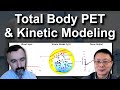 Total-Body PET Kinetic Modeling and Its Applications (with Dr. Guobao Wang)