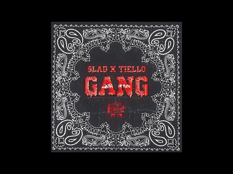 SLAD - Gang (feat.Tiello)