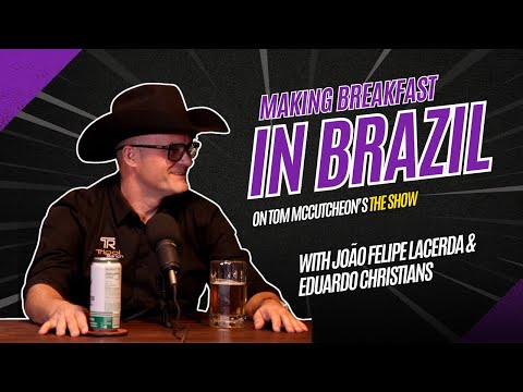 Making breakfast in Brazil – João Felipe Lacerda & Eduardo Christians (Ep 112)