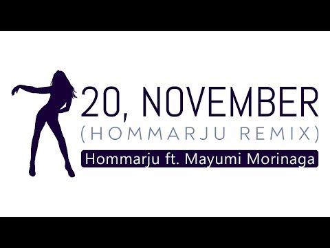 Hommarju ft. Mayumi Morinaga - 20, November (Hommarju Remix) **FREE DOWNLOAD**