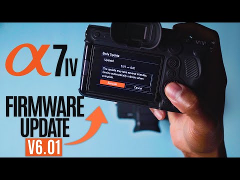 Sony A7IV 6 01 Is Here | Sony Cleaned Up Their 6.00 MESS!