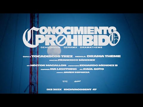 5. Geassassin, Gera MX, Drama Theme Ft. Tocadiscos Trez - Conocimiento Prohibido (Video Oficial)