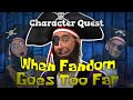 Patchy The Pirate When Fandom Goes Too Far