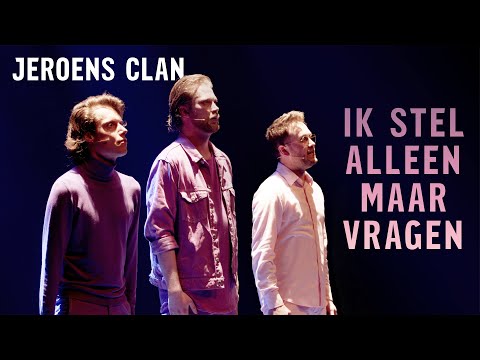Jeroens Clan - Ik stel alleen maar vragen