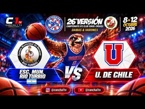 🏀 EN VIVO | ESC. MUN. RÍO TURBIO vs U. DE CHILE | U13 SOKOL CROATA 2026 | CANCHA 1 TV