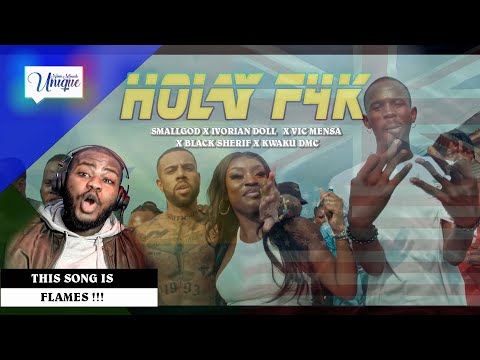 Reaction | Holy F4K - Smallgod x Ivorian Doll x Vic Mensa x Black Sherif x Kwaku DMC 🔥🔥🔥