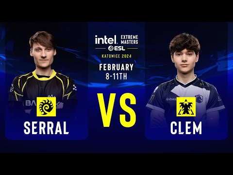 Serral vs. Clem - IEM SC2 Katowice 2024 - Quarterfinals
