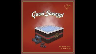 Gucci Jacuzzi - Riff Raff x Delivery Boys