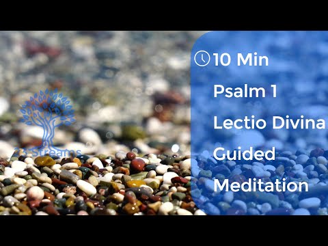 10 Minute Guided Lectio Divina Psalm 1 Mindful Christian Meditation