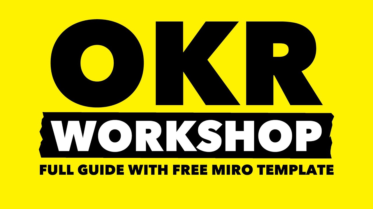 How To Run An Effective OKR Workshop (Full Step-By-Step Guide)