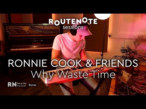 Ronnie Cook & Friends - Why Waste Time | RouteNote Sessions | Live at the Parlour