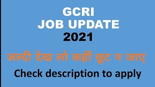 GCRI Job Update 2021 || professor job update