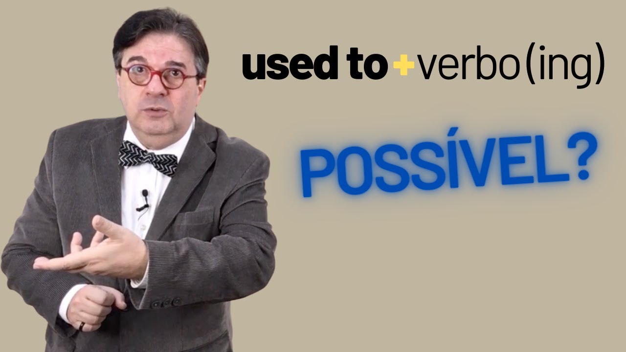 Used to + Verbo (ing) - Possível?