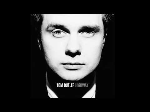 TOM BUTLER - HIGHWAY (Official Audio)