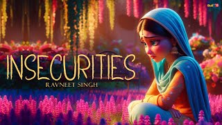 Insecurity | Insecurities | Ravneet Singh | Latest Punjabi Songs 2024
