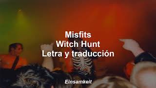 Misfits - Witch Hunt - Letra y traducción al español