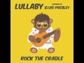 Blue Suede Shoes - Lullaby Versions of Elvis Presley - Rock the Cradle