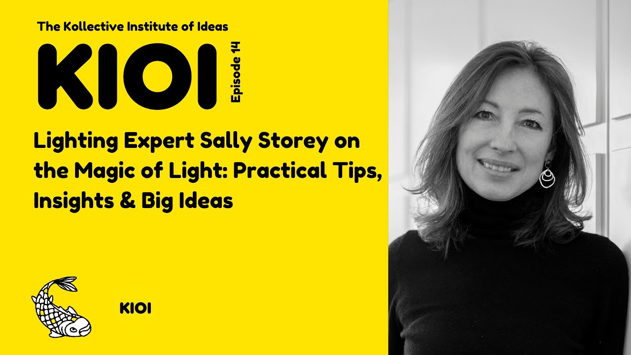 Lighting Expert Sally Storey on the Magic of Light: Practical Tips, Insights & Big Ideas