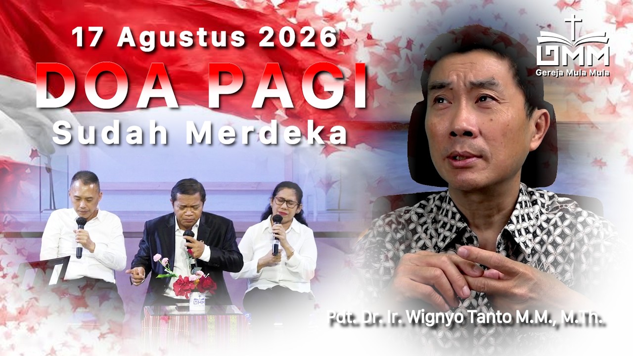 DOA PAGI | Sudah Merdeka – 17 Agustus 2026 | Ps. Dr. Wignyo Tanto