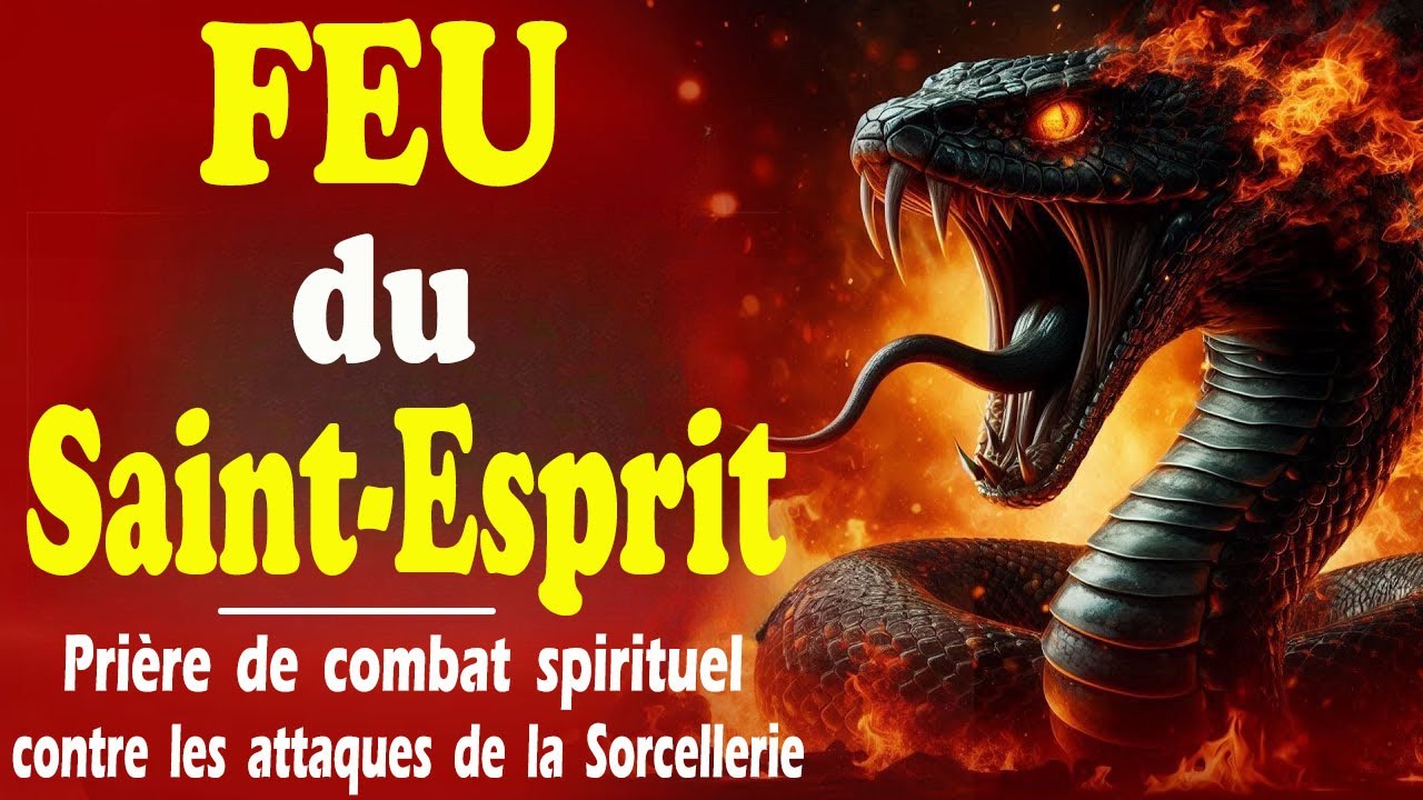 Arrêtez les Attaques de la Sorcellerie par le Feu du Saint-Esprit || Prière de Combat Spirituel