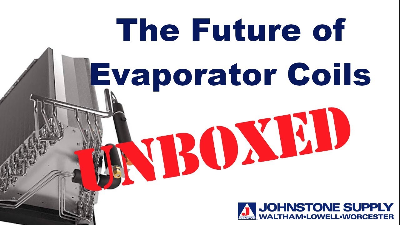 HVAC Unboxed: The Future of Evaporator Coils