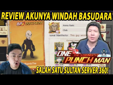 🔥🔥REVIEW AKUNYA WINDAH BASUDARA [THE REAL SULTAN SERVER 360] - ONE PUNCH MAN:The Strongest