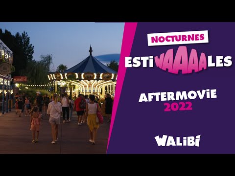 Nocturnes EstiWAAAles - Aftermovie 2022 | Les Nocturnes EstiWAAAles de Walibi Rhône-Alpes