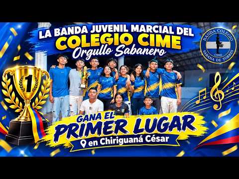 Banda Juvenil Marcial del Colegio CIME sabana de torres, ganador  primer lugar en Chiriguana Cesar