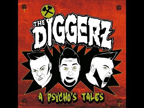 Diggerz - A Psycho's Tale (Crazy Love Records) [Full Album]