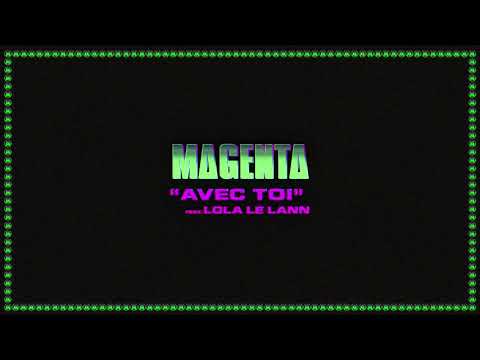 Magenta Club - Avec toi (feat. Lola Le Lann) (Audio officiel)