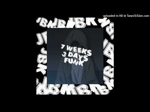 7 weeks and 3 days funk (by dj jbk)