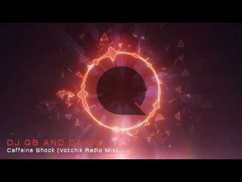 DJ QB and Dawn - Caffeine Shock (Votchik Radio Mix) [Progressive House]