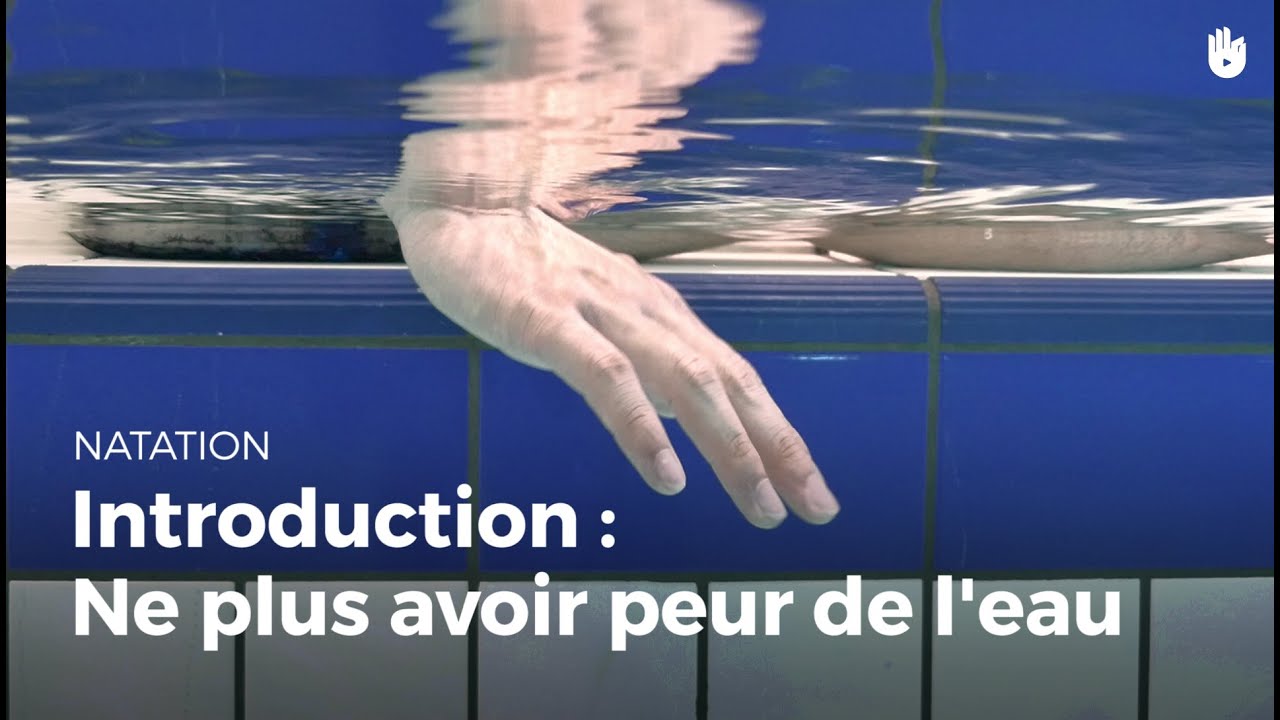 Pourquoi vaincre sa peur de l’eau - Comment vaincre sa peur de l'eau