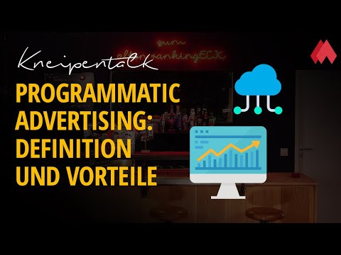 Programmatic Advertising: Definition und Vorteile | morefire Kneipentalk