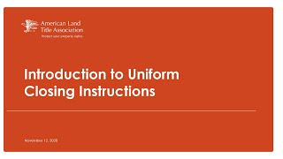 Introduction to the Uniform Closing Instructions