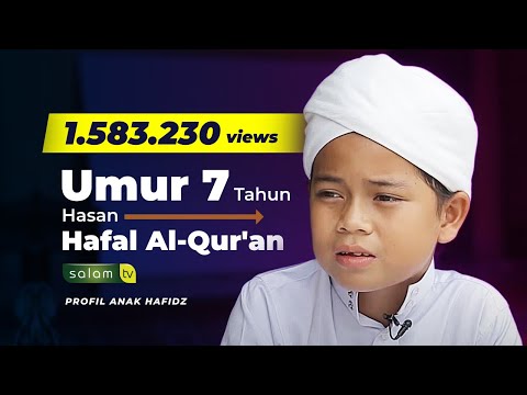 "Hasan Hafal sejak Umur 7 Tahun" - PROFIL ANAK HAFIDZ