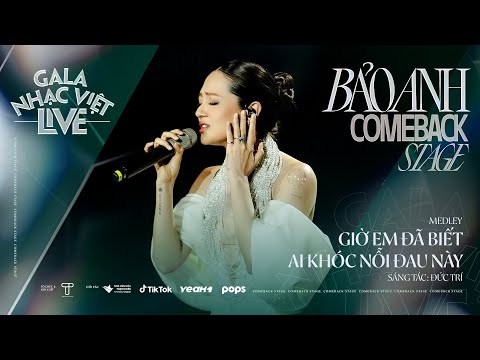Medley: Giờ Em Đã Biết & Ai Khóc Nỗi Đau Này - Bảo Anh | Gala Nhạc Việt Live