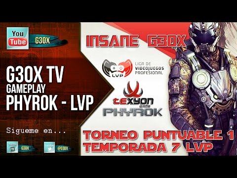 Phyrok - Torneo puntuable #1 de LVP - InSane_G3oX - G3oXTV