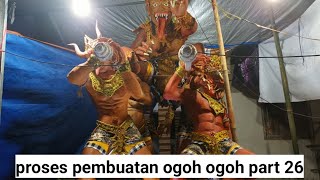 proses pembuatan ogoh ogoh dusun slorok part 26