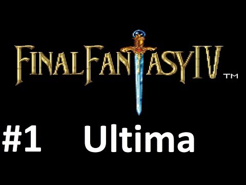 Let's Play Final Fantasy IV: Ultima #1 - Heart of Darkness