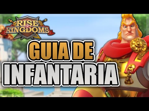 GUIA COMPLETO DE INFANTARIA ATUALIZADO [12/07/22] | DO INICIANTE AO PRO - RISE OF KINGDOMS