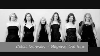 Celtic Women - Beyond the Sea