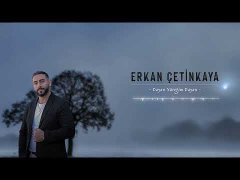 Erkan Çetinkaya - Dayan Yüreğim Dayan