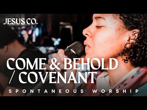 Come & Behold / Covenant | Spontaneous Worship from JesusCo Live At Home 01 - 3/10/23