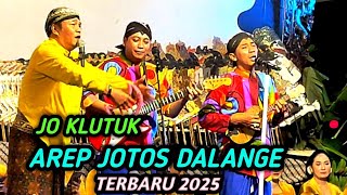 Download lagu JO KLUTUK GEGER AREP JOTOS DALANGE,LIMBUKAN KI EKO PRISDIATO TERBARU 2025 mp3