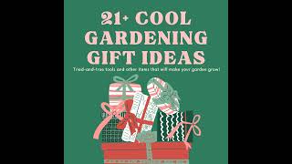 Gifts for Gardeners (non-video version)