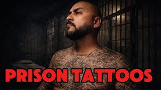 The Dangers of Prison Tattoos