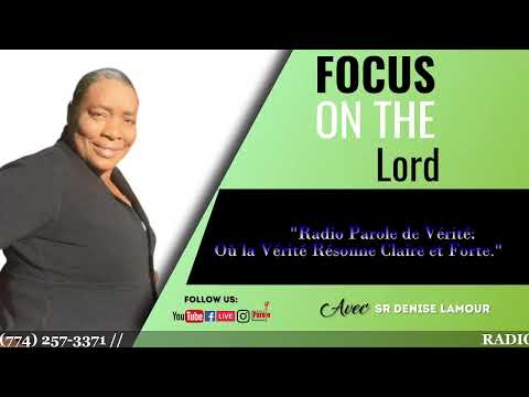 Focus on the Lord - Sr Denise Lamour 04/23/2024
