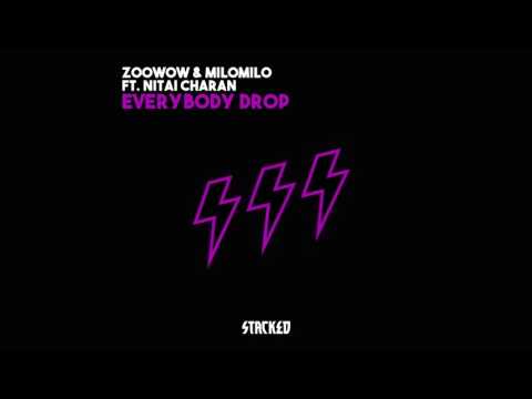 Zoowow & MiloMilo - Everybody Drop (ft. Nitai Charan)